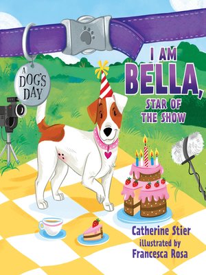 cover image of I am Bella, Star of the Show